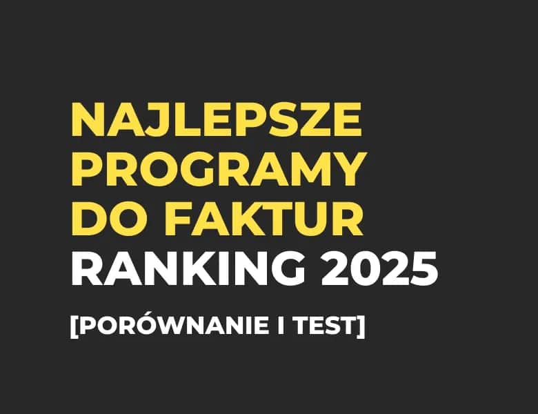 Jaki program do faktur 2026? KSeF, ranking i wybór bez błędów